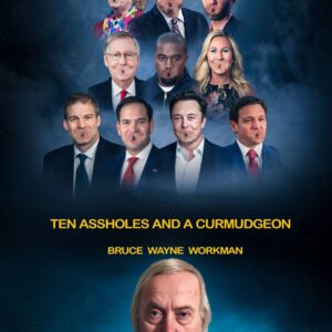 Ten Assholes and a Curmudgeon